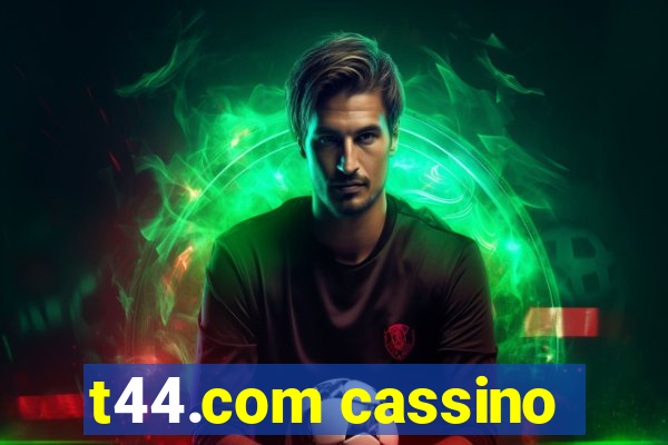 t44.com cassino